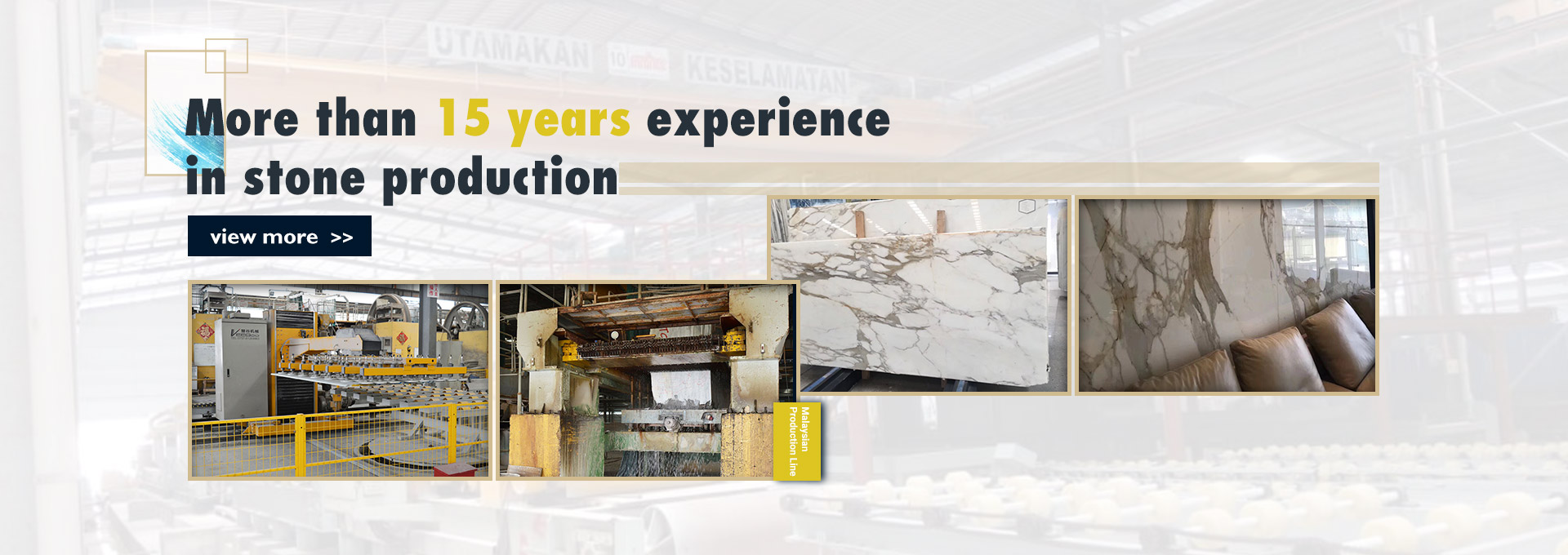 More than 15 years experience  in stone production