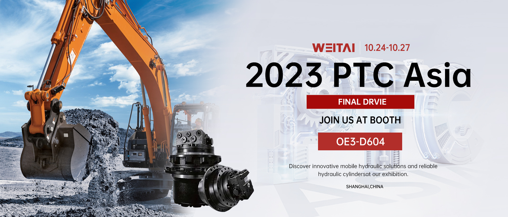 Powering Your Machinery: Discover WEITAI Final Drive at PTC Asia 2023!
