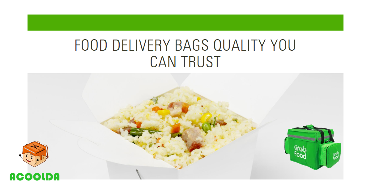 Takeaway Food Delivery Bags Quality You Can Trust: ACOOLDA’s Commitment