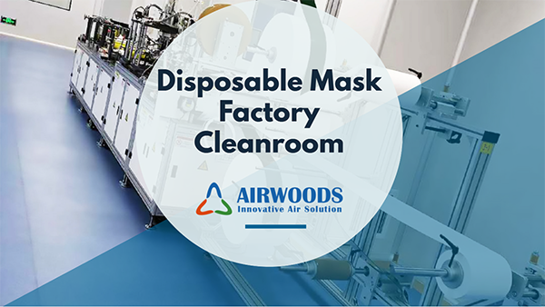 Projet Airwoods : salle blanche de fabrication de masques jetables