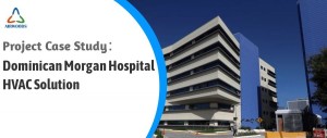 Dominican Morgan Hospital HVAC Solution
