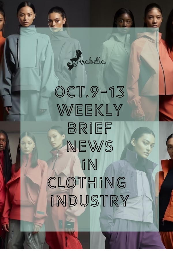 Weekly Brief News in Clothing Industry: Oct.9th-Oct.13th