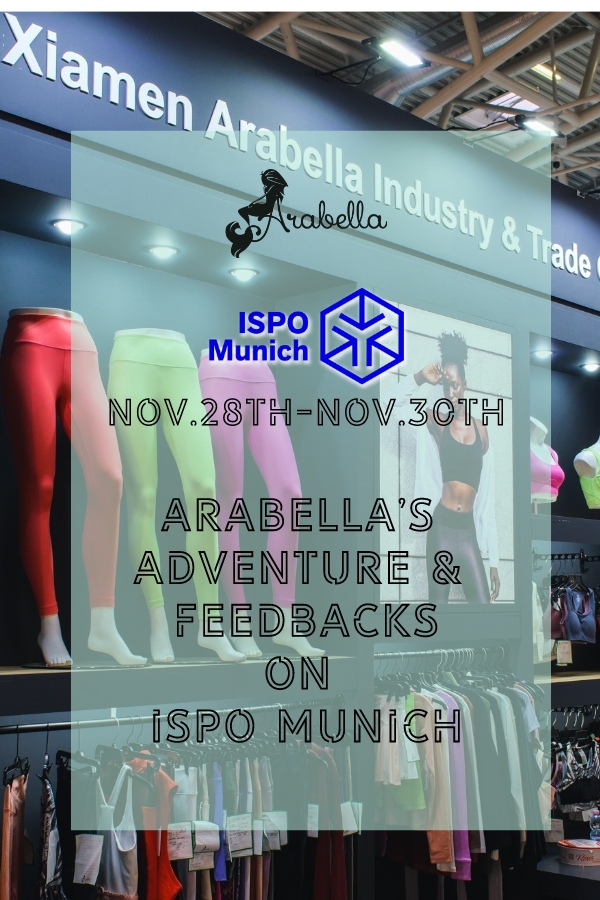 Arabella's Adventures & Feedbacks of ISPO Munich (Nov.28th-Nov.30th)
