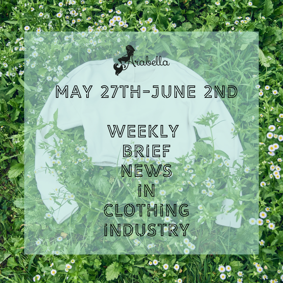 Berita Luar Biasa Untuk Elastane Berbasis Bio!Berita Singkat Mingguan Arabella di Industri Pakaian Selama 27 Mei-2 Juni