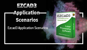 Ezcad3 Application Scenarios
