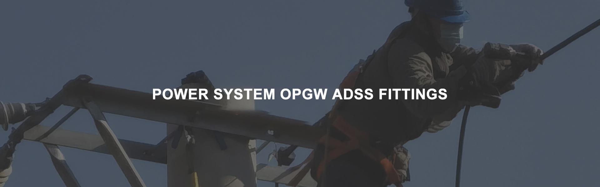 OPGW/ADSS/OPPC