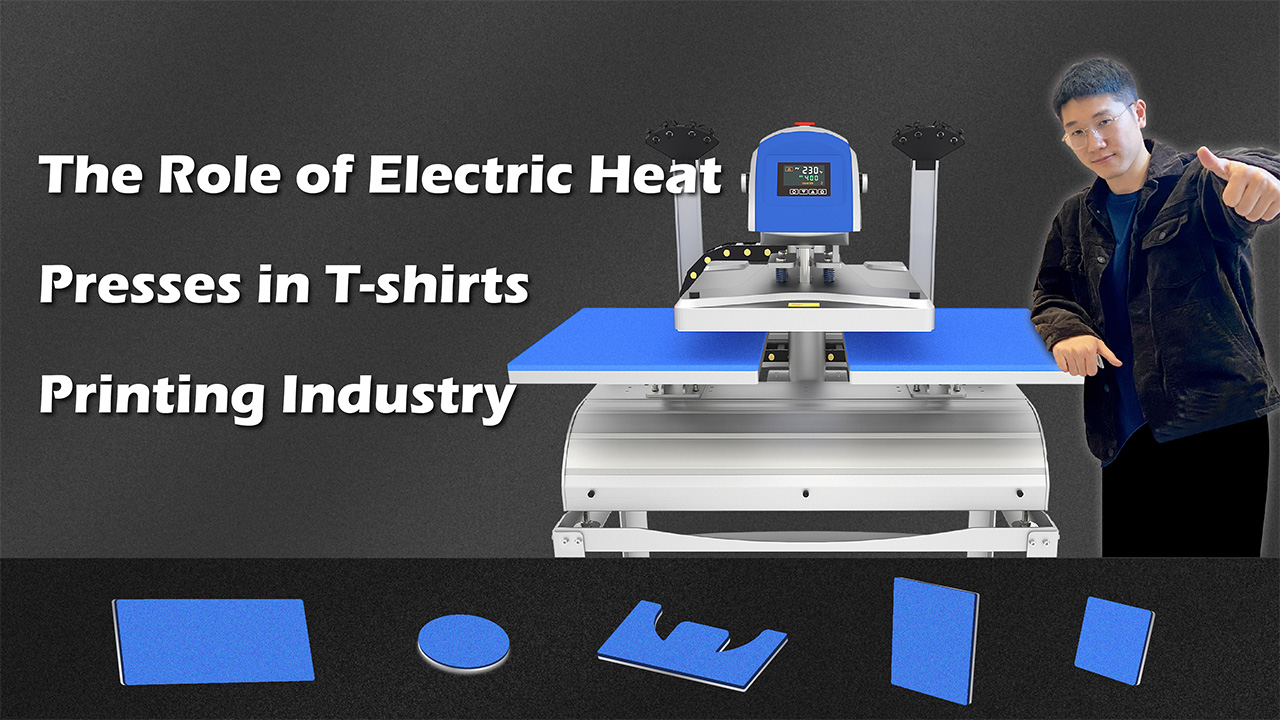 The Role of Electric Heat Presses in T-shirts Printing Industry